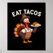 Funny Thanksgiving Turkey Eat Tacos Mexican Thanks Poster (Voorkant)