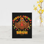 Funny Thanksgiving Turkey Gobble Gobble Bruh Boys  Kaart (Gele Bloem)