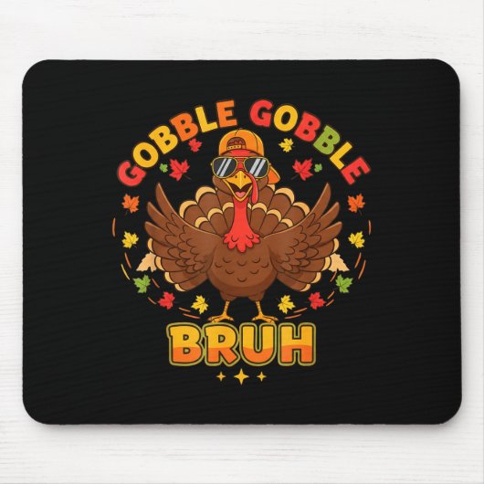 Funny Thanksgiving Turkey Gobble Gobble Bruh Boys  Muismat (Voorkant)