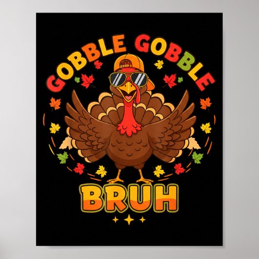 Funny Thanksgiving Turkey Gobble Gobble Bruh Boys  Poster (Voorkant)