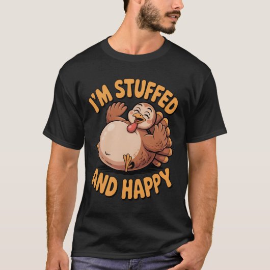 Funny Thanksgiving Turkey – I’m Stuffed and Happy T-shirt (Voorkant)