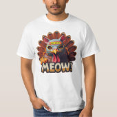 Funny Thanksgiving Turkey Meow  T-shirt (Voorkant)