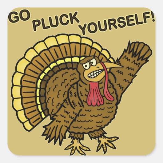 Funny Thanksgiving Turkey Pun Vierkante Sticker (Voorkant)