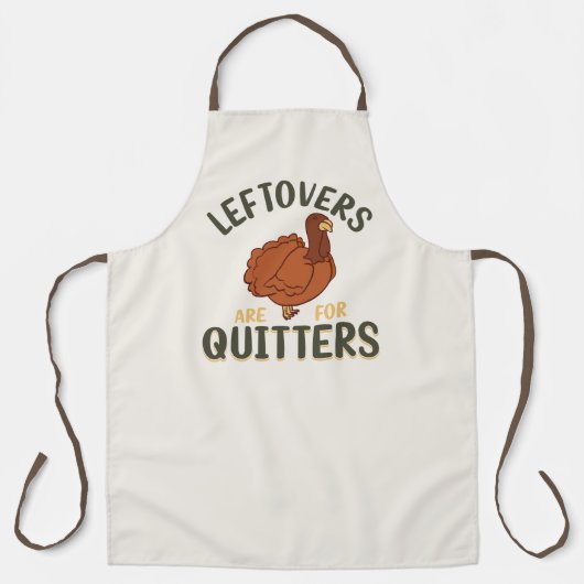 Funny Thanksgiving Turkije Leftovers Quitters Schort (Voorkant)