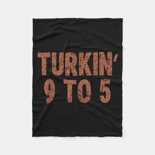 Funny Thanksgiving Turkin 9 To 5 Humor Turkey Frie Fleece Deken (Voorkant)