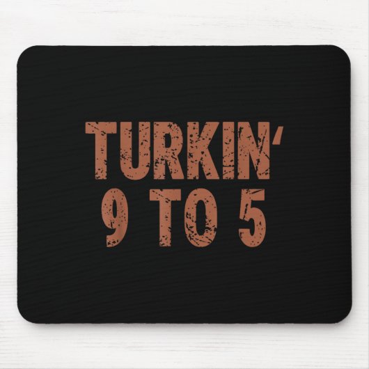 Funny Thanksgiving Turkin 9 To 5 Humor Turkey Frie Muismat (Voorkant)