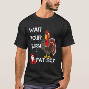 Funny Thanksgiving Wacht je beurt Fat Boy Turkije  T-shirt