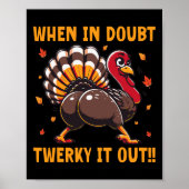 Funny Thanksgiving When In Doubt Twerk It Out Twer Poster (Voorkant)