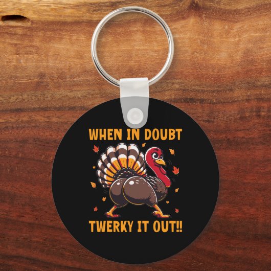 Funny Thanksgiving When In Doubt Twerk It Out Twer Sleutelhanger (Voorkant)