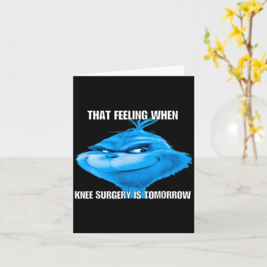 Funny That Feeling When Knee Surgery Is Tomorrow M Kaart (Gele Bloem)