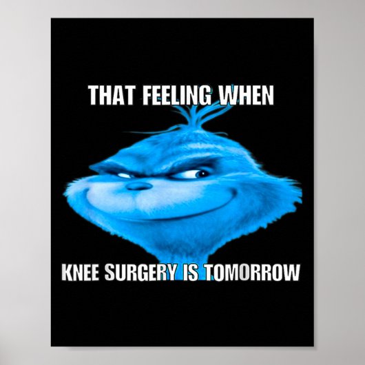 Funny That Feeling When Knee Surgery Is Tomorrow M Poster (Voorkant)