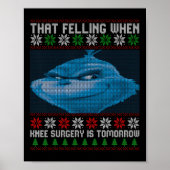 Funny That Feeling When Knee Surgery Is Tomorrow U Poster (Voorkant)