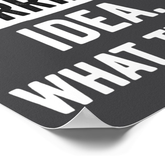 Funny That's A Horrible Idea What Time_ Sarcastic Poster (Hoek)