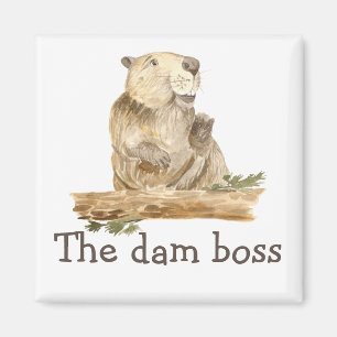 Funny the Dam Boss Beaver Gift Magneet