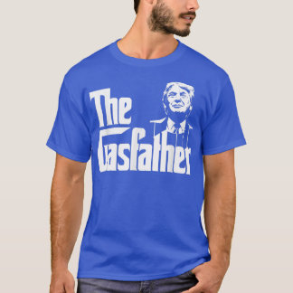 Funny The Gas father Men Women  T-shirt