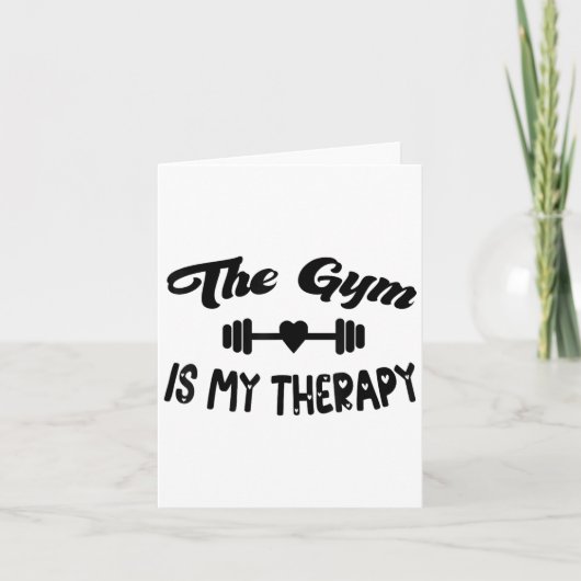 Funny The Gym Is My Therapy Motivational Fitness L Kaart (Voorkant)