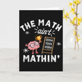 Funny The Math Ain't Mathin Cute Brain Show Your W Kaart (Gele Bloem)