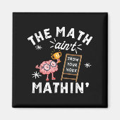 Funny The Math Ain't Mathin Cute Brain Show Your W Magneet (Voorkant)
