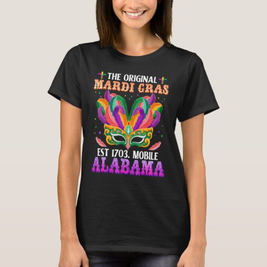 Funny The Original Mardi Gras Mobile Alabama 1703 T-shirt (Voorkant)