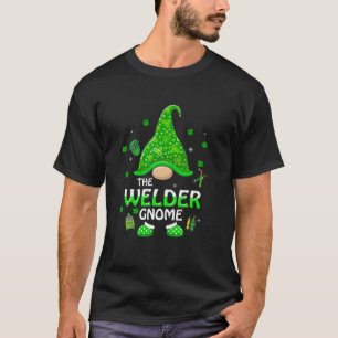 Funny the Welder Gnome Weldering Weldering St Patr T-shirt