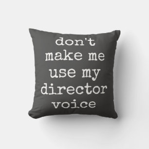 Funny Theater Lover Director Humor Quote Grey Kussen