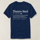 Funny Theater Nerd Definition Musical Theater T-shirt (Design voorkant)