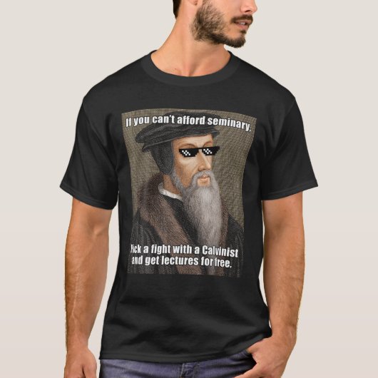 Funny Theology Calvinist Seminary Argument T-shirt (Voorkant)