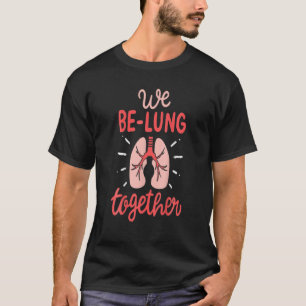 Funny Therapist Therapist Respiratory we zijn Lung T-shirt