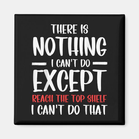 Funny There Is Nothing I Can't Do Except Reach The Magneet (Voorkant)