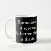 Funny Thesis Scream Mok - tekst aan beide zijden (Links)