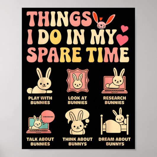 Funny Things I Do In My Spare Time Bunny Rabbit Gi Poster (Voorkant)