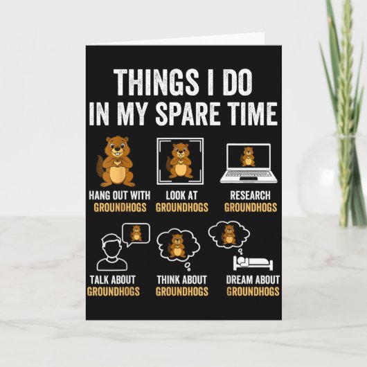 Funny Things I Do In My Spare Time Humor Groundhog Kaart (Voorkant)
