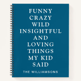 Funny Things My Kid Said Blue  Notitieboek