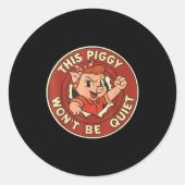 Funny This Ggy Won't Be Quiet  Ronde Sticker (Voorkant)