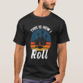 Funny This Is How I Roll Retro Bowling - Bowler T-shirt (Voorkant)