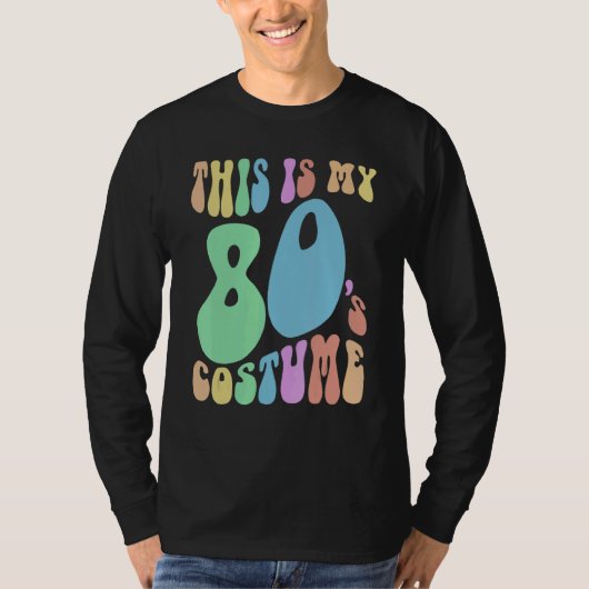 Funny THIS IS MY EIGHTIES Costume Groovy 80's T-shirt (Voorkant)