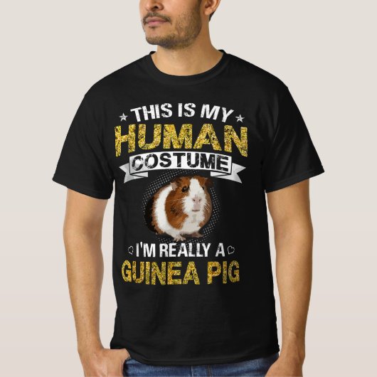 Funny This Is My Human Costume I'm Really a Guinea T-shirt (Voorkant)