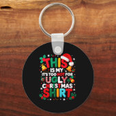 Funny This Is My It's Too Hot For Ugly Christmas S Sleutelhanger (Voorkant)