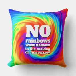 Funny TieDye Er zijn geen regenbogen beschadigd .. Kussen
