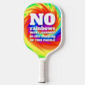 Funny TieDye Er zijn geen regenbogen beschadigd .. Pickleball Paddle (Achterkant)