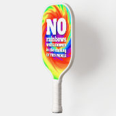 Funny TieDye Er zijn geen regenbogen beschadigd .. Pickleball Paddle (Links)
