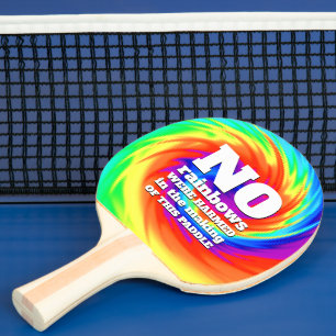 Funny TieDye Er zijn geen regenbogen beschadigd .. Tafeltennisbatje