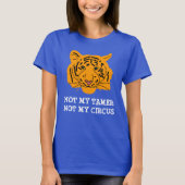 Funny Tiger niet van mijn Tamer T-shirt (Voorkant)