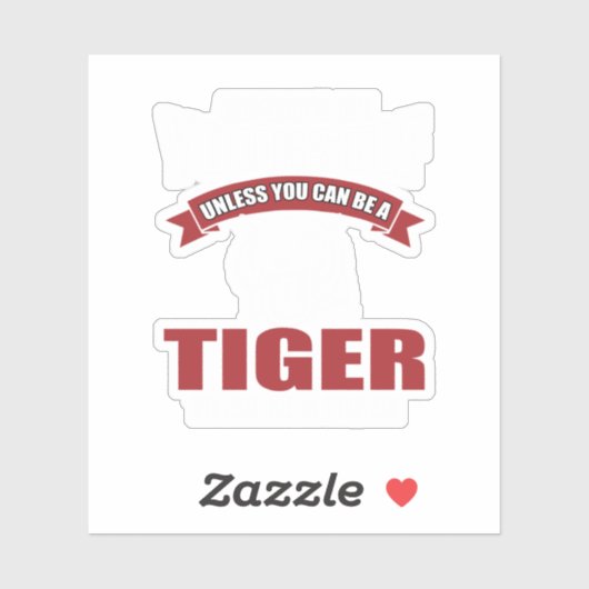 Funny Tiger Saying Gift. Perfect Design for People Sticker (Vel)