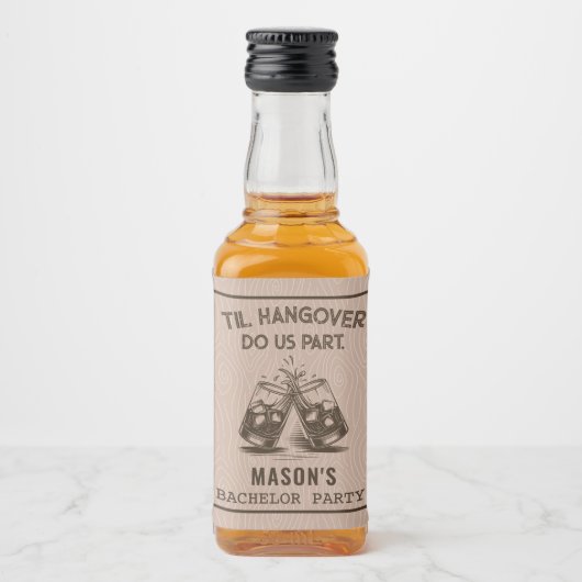 Funny Til Hangover Do Us Part Bachelor Party Likeurfles Etiket (Voorkant)