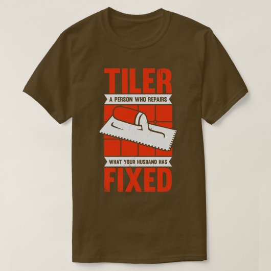 Funny Tiler Tegel Setter Installer Gift T-shirt (Design voorkant)