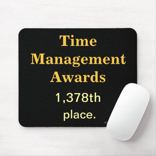 Funny Time Management Joke Mousepad Muismat (Met muis)