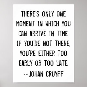 Funny Time Quote Johan Cruyff Poster