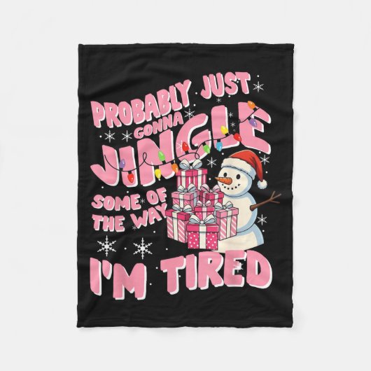 Funny Tired Holiday Quote Cute Festive Nk Humor Fleece Deken (Voorkant)