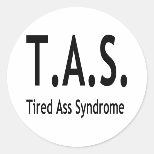 Funny Tired Syndrome-typografie Ronde Sticker (Voorkant)